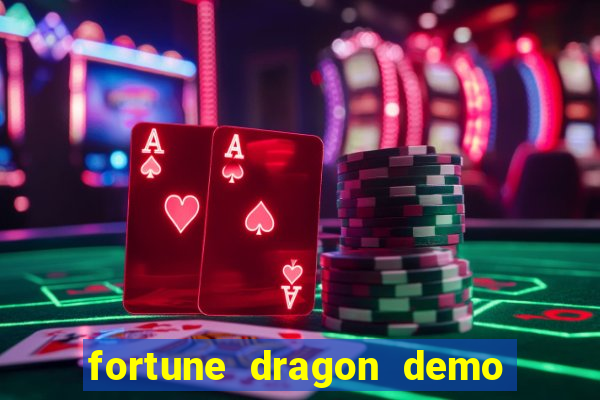 fortune dragon demo ganho certo